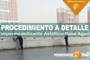 1132-MANTENIMIENTORAPIDO-IMAGEN- Impermeabilizante Asf&aacute;ltico Base Agua - procedimiento a detalle - 02